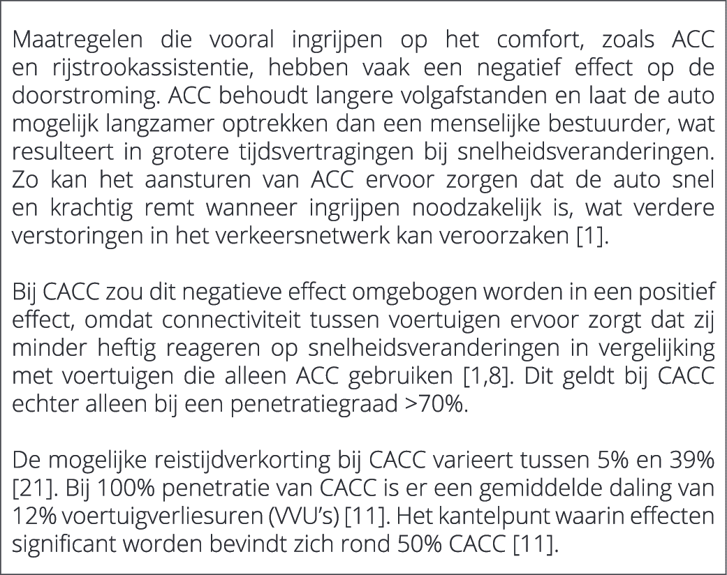  Maatregelen die vooral ingrijpen op het comfort, zoals ACC en rijstrookassistentie, hebben vaak een negatief effect ...