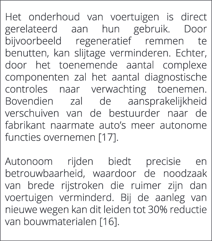  Het onderhoud van voertuigen is direct gerelateerd aan hun gebruik. Door bijvoorbeeld regeneratief remmen te benutte...