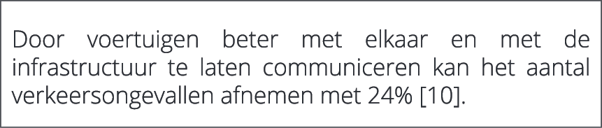  Door voertuigen beter met elkaar en met de infrastructuur te laten communiceren kan het aantal verkeersongevallen af...