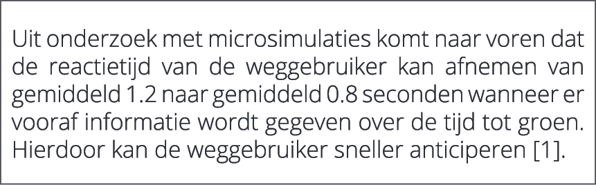  Uit onderzoek met microsimulaties komt naar voren dat de reactietijd van de weggebruiker kan afnemen van gemiddeld 1...