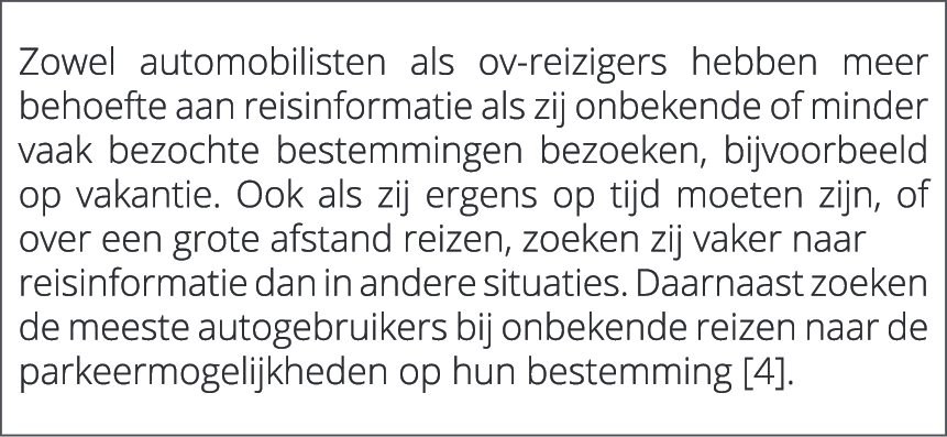  Zowel automobilisten als ov reizigers hebben meer behoefte aan reisinformatie als zij onbekende of minder vaak bezoc...