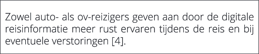  Zowel auto als ov reizigers geven aan door de digitale reisinformatie meer rust ervaren tijdens de reis en bij event...