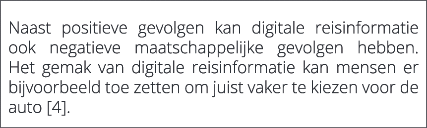  Naast positieve gevolgen kan digitale reisinformatie ook negatieve maatschappelijke gevolgen hebben. Het gemak van d...