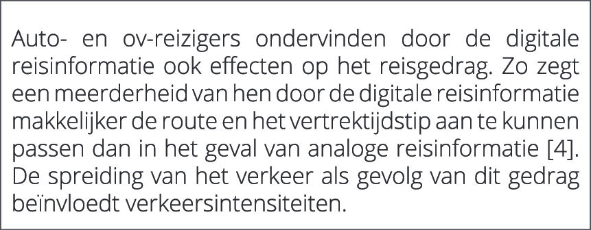  Auto en ov reizigers ondervinden door de digitale reisinformatie ook effecten op het reisgedrag. Zo zegt een meerder...