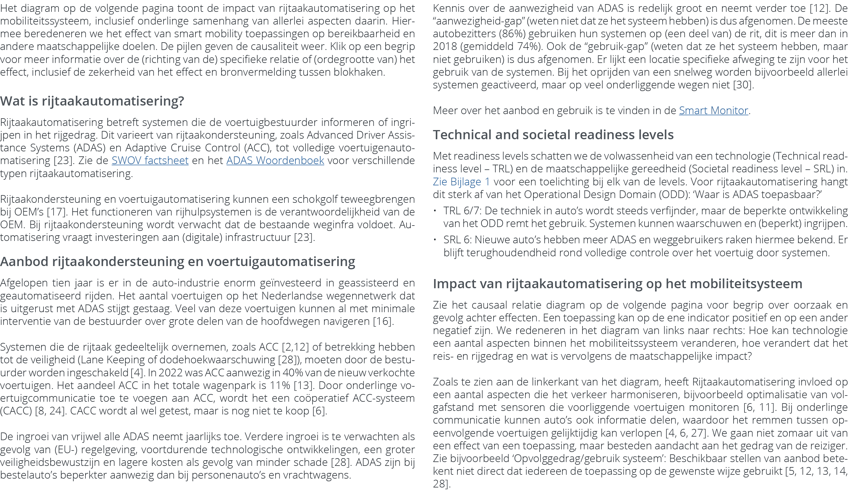 Het diagram op de volgende pagina toont de impact van rijtaakautomatisering op het mobiliteitssysteem, inclusief onde...