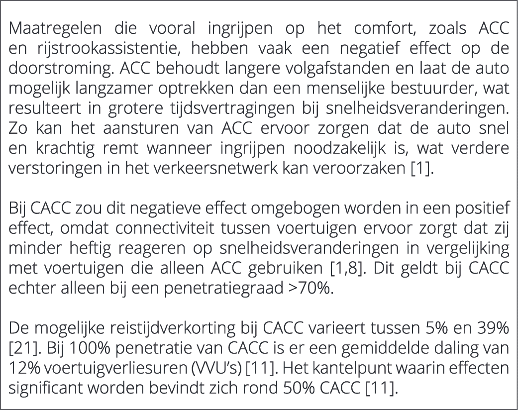  Maatregelen die vooral ingrijpen op het comfort, zoals ACC en rijstrookassistentie, hebben vaak een negatief effect ...
