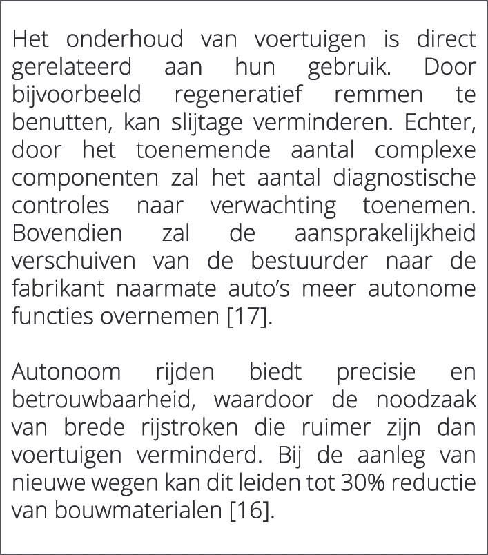  Het onderhoud van voertuigen is direct gerelateerd aan hun gebruik. Door bijvoorbeeld regeneratief remmen te benutte...