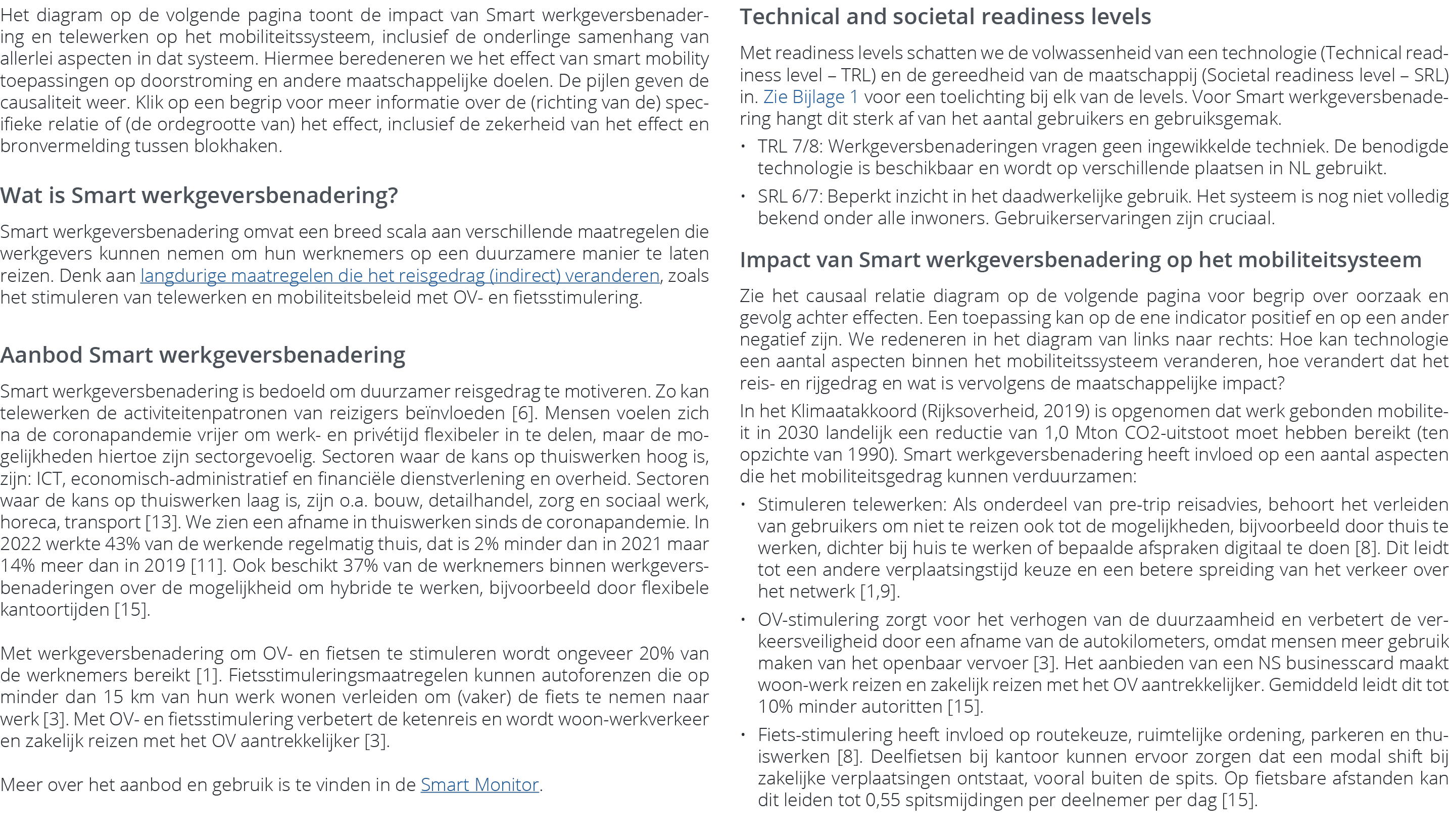 Het diagram op de volgende pagina toont de impact van Smart werkgeversbenadering en telewerken op het mobiliteitssyst...