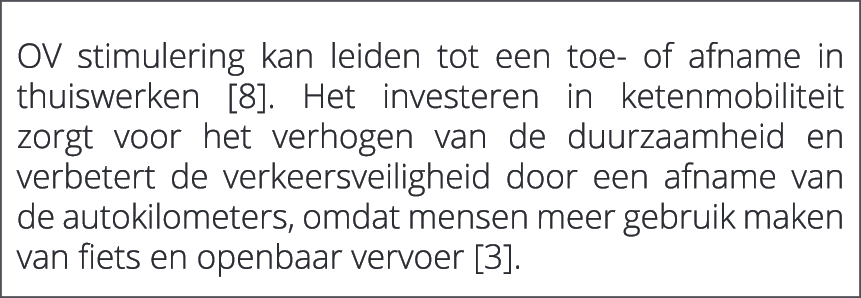  OV stimulering kan leiden tot een toe of afname in thuiswerken [8]. Het investeren in ketenmobiliteit zorgt voor het...