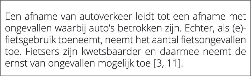  Een afname van autoverkeer leidt tot een afname met ongevallen waarbij auto’s betrokken zijn. Echter, als (e) fietsg...